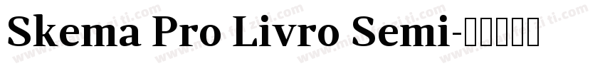 Skema Pro Livro Semi字体转换